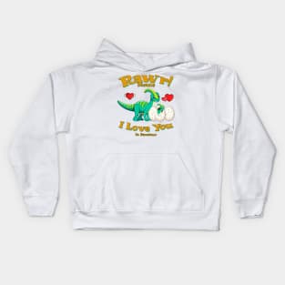 Rawr Means I Love You In Dinosaur, I Love You Design Kids Hoodie